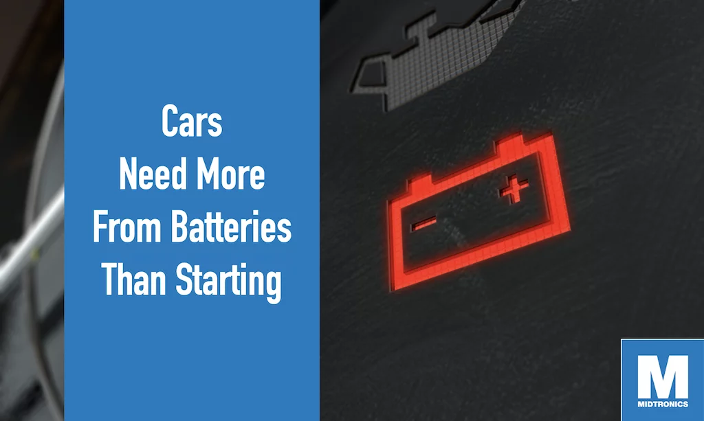 Cars need more from batteries than starting
