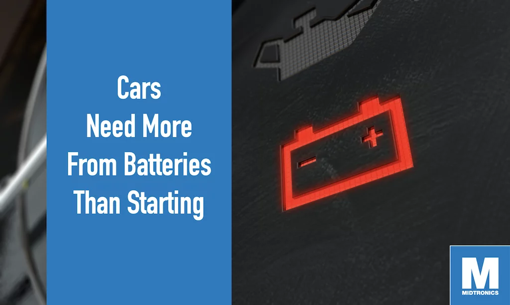 Cars Need More From Batteries Than Starting