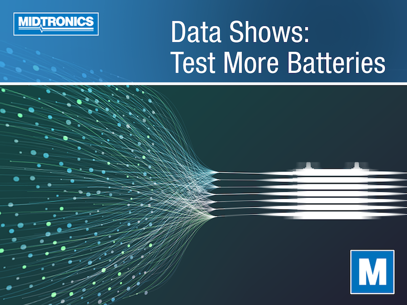 Data Shows Testing More Batteries Improves Your Business