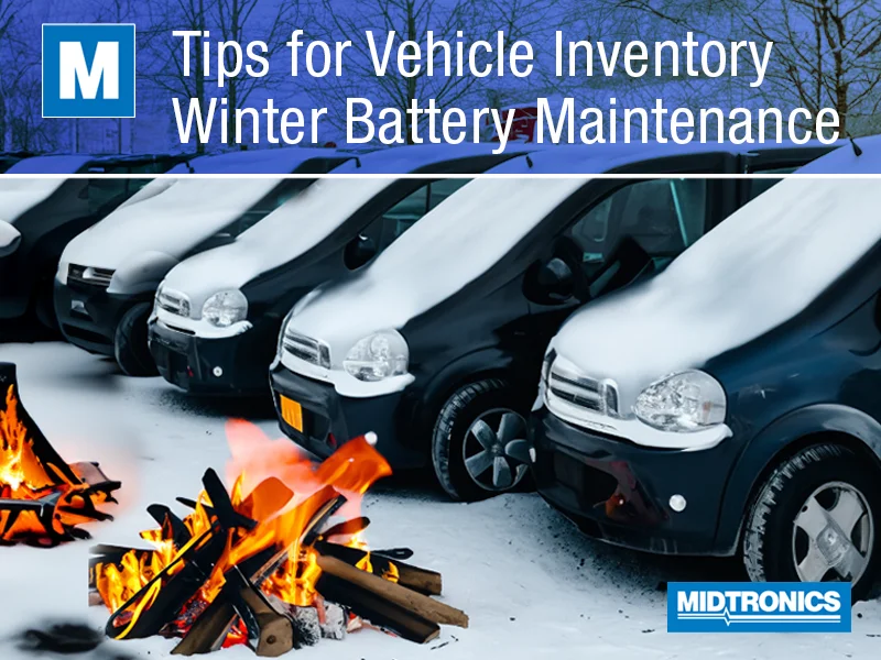 Six Tips to Maintain Batteries in Vehicle Inventory this Winter