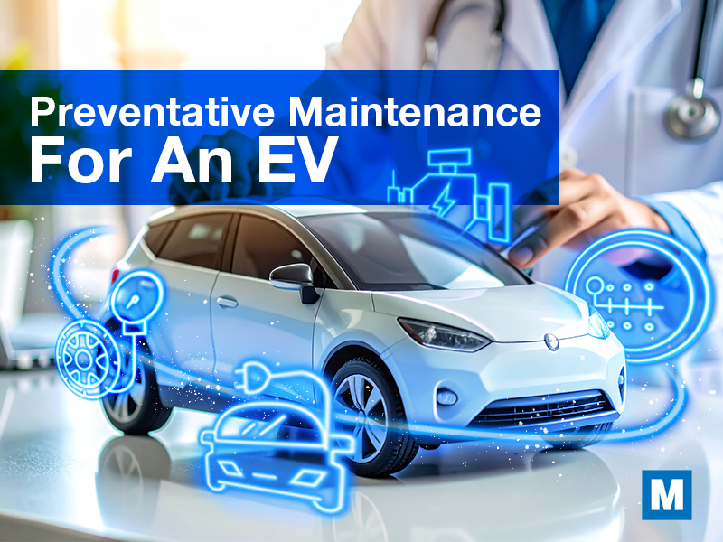 What Preventative Maintenance Actually Looks Like on an EV
