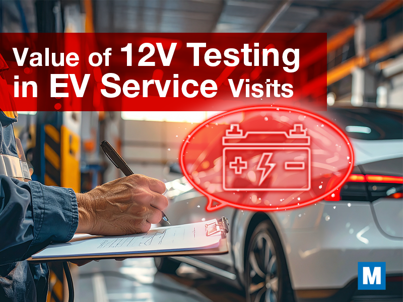 The Value of 12V Testing in EV Service Visits