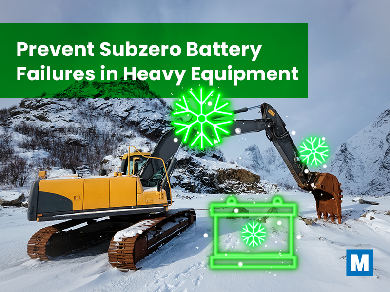Prevent Subzero Battery Failures in Heavy Equipment