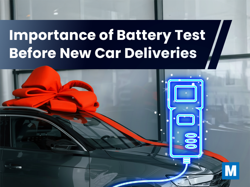 The Importance of a Battery Test Before New Car Deliveries