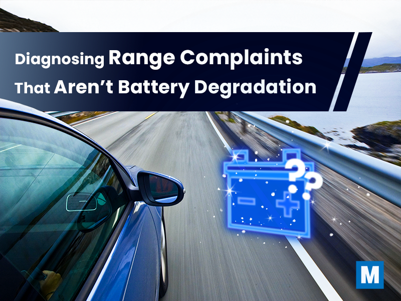 Diagnosing Range Complaints That Aren’t Battery Degradation