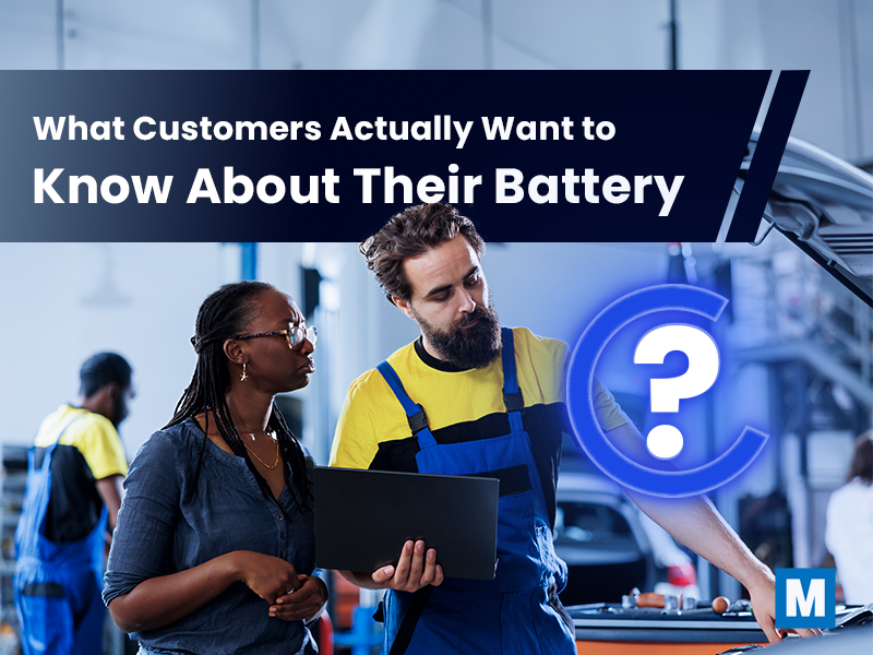 What Customers Actually Want to Know About Their Battery